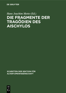 Die Fragmente Der Tragdien Des Aischylos