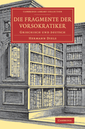 Die Fragmente der Vorsokratiker: Griechisch und Deutsch