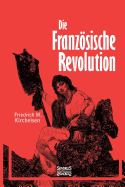 Die Franzsische Revolution: Ein historischer Abriss von 1789-1799