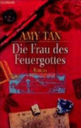 Die Frau Des Feuergottes. Roman