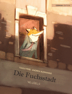 Die Fuchsstadt: German Edition of The Fox's City