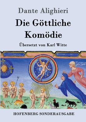 Die Gttliche Komdie: (La Divina Commedia) - Dante Alighieri