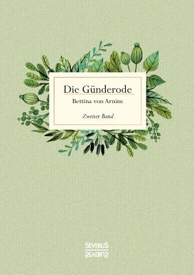 Die G?nderode: Zweiter Band - Von Arnim, Bettina