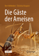 Die G?ste Der Ameisen: Wie Myrmecophile Mit Ihren Wirten Interagieren