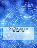 Die Geburt Der Tragodie