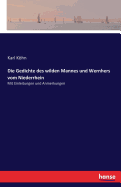 Die Gedichte des wilden Mannes und Wernhers vom Niederrhein: Mit Einleitungen und Anmerkungen