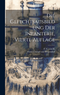 Die Gefechtsausbildung der Infanterie, Vierte Auflage