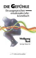 Die Gefuhle: Ein Ausgesprochen Emotionales Lehr- & Lesebuch