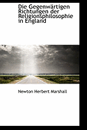 Die Gegenwartigen Richtungen Der Religionsphilosophie in England