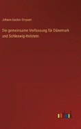 Die gemeinsame Verfassung fr Dnemark und Schleswig-Holstein