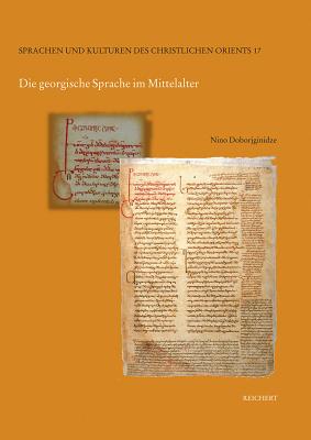 Die Georgische Sprache Im Mittelalter - Doborjginidze, Nino