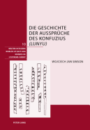 Die Geschichte Der Aussprueche Des Konfuzius (Lunyu)