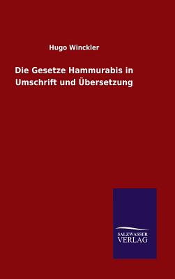 Die Gesetze Hammurabis in Umschrift und bersetzung - Winckler, Hugo