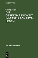 Die Gesetzm??igkeit Im Gesellschaftsleben: Statistische Studien