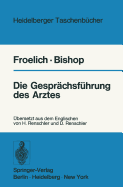 Die Gespr?chsf?hrung Des Arztes: Ein Programmierter Leitfaden