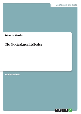 Die Gottesknechtslieder - Garcia, Roberto