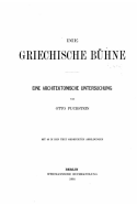 Die Griechische Buhne Eine Architektonische Untersuchung, Mit 43 in Den Text Gedruckten Abbildungen