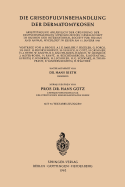 Die Griseofulvinbehandlung Der Dermatomykosen: Arbeitstagung Anlsslich Der Grndung Der Deutschsprachigen Mykologischen Gesellschaft Im Rahmen Der International Society for Human and Animal Mycology in Essen Am 15. Januar 1961