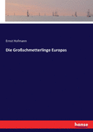 Die Gro?schmetterlinge Europas