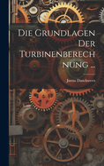 Die Grundlagen Der Turbinenberechnung ...