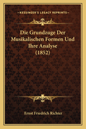 Die Grundzuge Der Musikalischen Formen Und Ihre Analyse (1852)