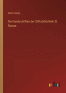 Die Handschriften der Stiftsbibliothek St. Florian