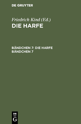 Die Harfe. Bndchen 7 - Kind, Friedrich (Editor)