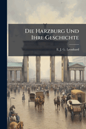 Die Harzburg Und Ihre Geschichte