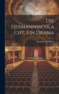 Die Hermannsschlacht, Ein Drama