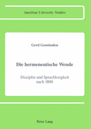 Die Hermeneutische Wende: Disziplin Und Sprachlosigkeit Nach 1800