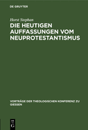 Die Heutigen Auffassungen Vom Neuprotestantismus