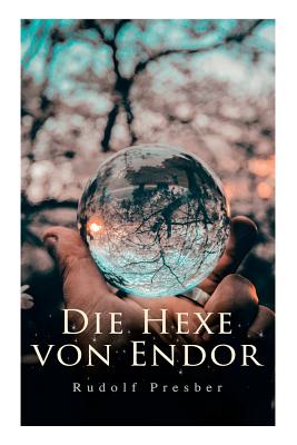 Die Hexe Von Endor - Presber, Rudolf