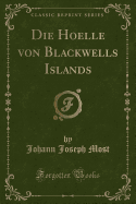 Die Hoelle Von Blackwells Islands (Classic Reprint)