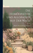 Die Homoopathie Und Allopathie Auf Der Wage