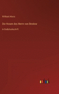 Die Hosen des Herrn von Bredow: in Grodruckschrift