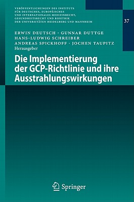 Die Implementierung Der Gcp-Richtlinie Und Ihre Ausstrahlungswirkungen - Deutsch, Erwin (Editor), and Duttge, Gunnar (Editor), and Schreiber, Hans-Ludwig (Editor)