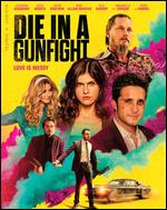 Die in a Gunfight [Includes Digital Copy] [Blu-ray] - Collin Schiffli