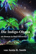 Die Indigo-Ohana: ein Roman in f?nf Universen