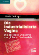 Die Industrialisierte Vagina