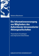 Die Informationsversorgung Von Mitgliedern Des Aufsichtsrats Brsennotierter Aktiengesellschaften: Theoretische Grundlagen Und Empirische Erkenntnisse