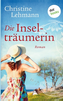 Die Inseltr?umerin: Roman - Lehmann, Christine