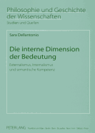 Die Interne Dimension Der Bedeutung: Externalismus, Internalismus Und Semantische Kompetenz