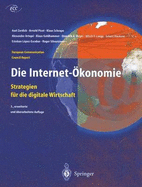 Die Internet- Konomie: Strategien Fur Die Digitale Wirtschaft (3., Erw. U. Uber Arb. Aufl.)