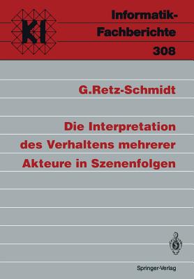 Die Interpretation Des Verhaltens Mehrerer Akteure in Szenenfolgen - Retz-Schmidt, Gudula