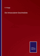 Die Intraocularen Geschw?lste