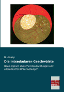 Die Intraokularen Geschwulste