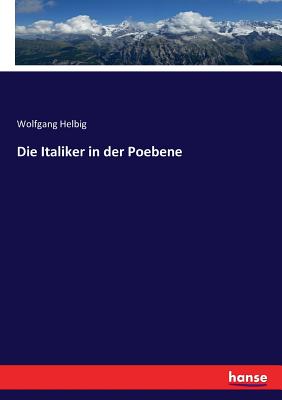 Die Italiker in der Poebene - Helbig, Wolfgang