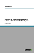 Die jdische Erwachsenenbildung zur Zeit des nationalsozialistischen Regimes