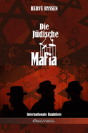 Die j?dische Mafia: Internationale Raubtiere
