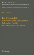 Die Justiziabilitat Wirtschaftlicher, Sozialer Und Kultureller Rechte Im Innerstaatlichen Recht